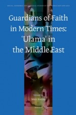 Guardians of Faith in Modern Times:ʿUlamaʾ in the Middle East